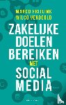 Frijlink, Marco, Verdoold, Wilco - Zakelijke doelen bereiken met social media