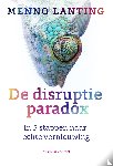 Lanting, Menno - De disruptieparadox