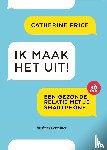 Price, Catherine - Ik maak het uit!