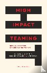 Decuyper, Stefan, Raes, Elisabeth, Boon, Anne - High Impact Teaming