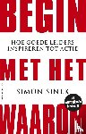 Sinek, Simon - Begin met het waarom
