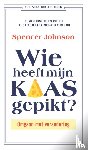 Johnson, Spencer - Wie heeft mijn kaas gepikt?