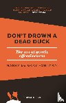 Gaay Fortman, Marry de - Don't drown a dead duck