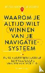 Vorst, Rens van der - Waarom je altijd wilt winnen van je navigatiesysteem