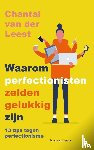 Leest, Chantal van der - Waarom perfectionisten zelden gelukkig zijn