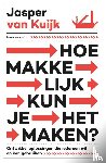 Kuijk, Jasper van - Hoe makkelijk kun je het maken?