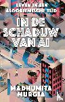 Murgia, Madhumita - In de schaduw van AI