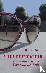 Rijn, Elle van - Mijn ontvoering - voor het eerst verteld door Toos van der Valk