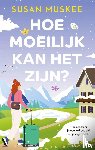 Muskee, Susan - Hoe moeilijk kan het zijn?