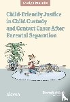 Merckx, Evelyn - Child-friendly Justice in Child Custody and Contact Cases after Parental Separation - An empirical-evaluative study of Belgian law and Flemish practice