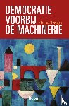 Honingh, Marlies - Democratie voorbij de machinerie