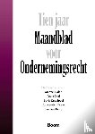  - Tien jaar Maandblad voor Ondernemingsrecht