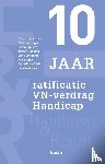  - 10 jaar ratificatie VN-verdrag Handicap