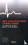Valkenburg, Kyara, Hogendoorn, Bente, Vermeulen, Dana, Schouwstra, Sidney, Zutter, André W.E.A. de, Koppen, Peter J. van - Het ongehoorde overlijden