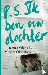 Oldenhave, Mirjam, Vriens, Jacques - P.S. ik ben uw dochter