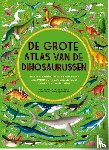 Hawkins, Emily - De grote atlas van de dinosaurussen