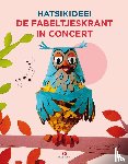 Oomen, Bart, Valkenier, Leen, Bos, Ruud - HATSiKIDEE! De Fabeltjeskrant in Concert