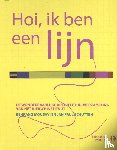 Mousavi, Behrang, Schutten, Jan Paul, Piksen, Hanna, Snelders, Annemiek - Hoi, ik ben een lijn + Hoi, jij bent een ontwerper (doeboek)