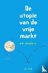 Achterhuis, Hans - De utopie van de vrije markt