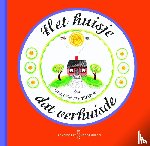 Burton, Virginia Lee - Het huisje dat verhuisde