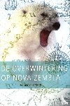 Dijkzeul, Lieneke - De overwintering op Nova Zembla