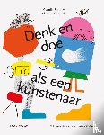 Boldt, Claudia - Denk en doe als een kunstenaar
