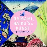  - Origami, haiku's en kunst