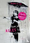 Klein, Naomi - Hoe je alles kunt veranderen