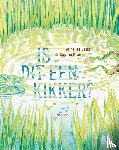 Geus, Mireille - Is dit een kikker?