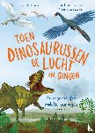O'Conner, Jingmai - Toen dinosaurussen de lucht in gingen