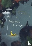 Geus, Mireille - Mama, ik mis je