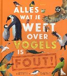 Crumpton, Nick - Alles wat je weet over vogels is FOUT!