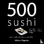 Bennett, Caroline - 500 sushi - van authentieke klassieke sushi tot populaire fusionrolletjes