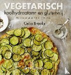 Brooks, Celia - Vegetarisch, koolhydraatarm en glutenvrij