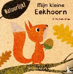 Teckentrup, Britta - Mijn kleine eekhoorn