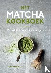  - Het matcha kookboek - 50 heerlijke & verrasende recepten