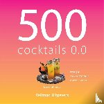 Gray, Deborah - 500 cocktails 0.0 - Heerlijke cocktailrecepten zonder alcohol