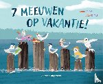 Taube, Anna - 7 meeuwen op vakantie!