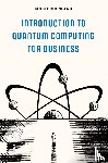 Groenland, Koen - Introduction to Quantum Computing for Business