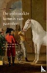 Saunier, Gaspard de - De volmaakte kennis van paarden