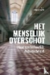 Kezel, Evelien de, Nutte, Gert De - Het menselijk overschot. Naar een behoorlijk detentiebeleid