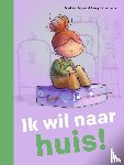 Slegers, Marlies - Ik wil naar huis!