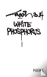 Laser 3.14 - White phosphorus - poems