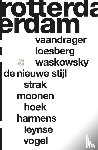  - Rotterdam - Vaandrager, Loesberg, Waskowsky, De Nieuwe Stijl, Strak, Moonen, Hoek, Harmens, Leijnse, Vogel