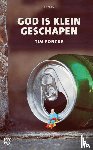 Foncke, Tim - God is klein geschapen