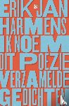 Harmens, Erik Jan - Ik noem dit poëzie