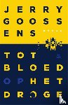 Goossens, Jerry - Tot bloed op het droge