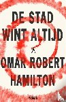 Hamilton, Omar - De stad wint altijd