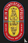 Volkers, John, Oosterwijk, Frans, Klippus, Hans, Stouwdam, Henk - Mijn Olympische Spelen