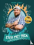 Toet, Nick - Eten met Nick - 65 recepten om makkelijk (en vooral teringlekker) te koken